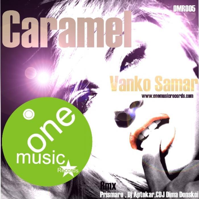 Samar, Vanko/PRISMARE/DJ APTEKAR/CDJ DIMA DONSKOI - Caramel