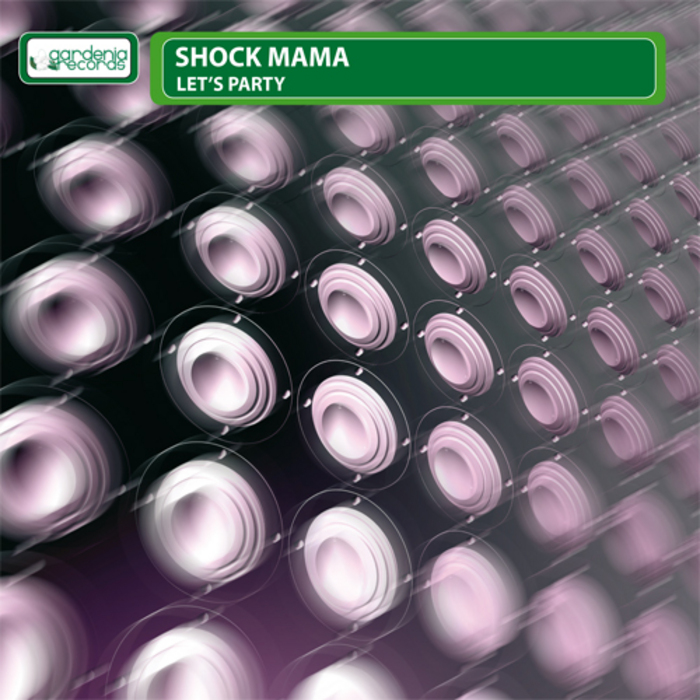 SHOCK MAMA - Let's Party