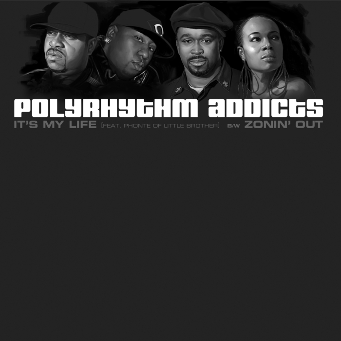 POLYRHYTHM ADDICTS feat PHONTE OF LITTLE BROTHER - It's My Life