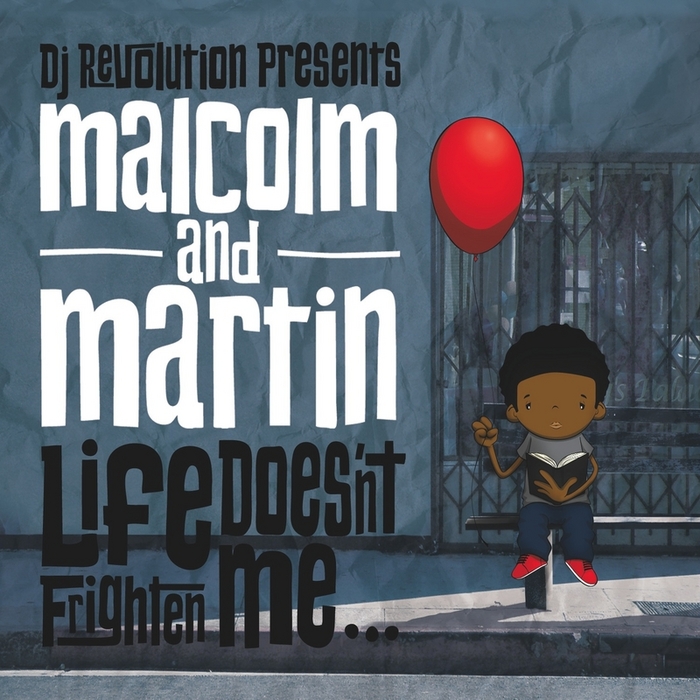DJ REVOLUTION presents MALCOLM & MARTIN - Life Doesn't Frighten Me