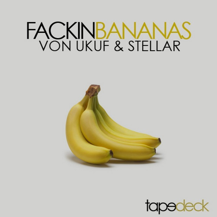 VON UKUF & STELLAR - Fackin Bananas
