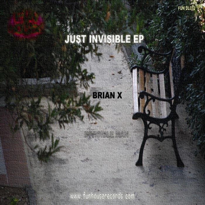 BRIAN X - Just Invisible EP