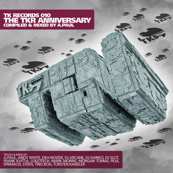 A PAUL/VARIOUS - TEN: The TKR Anniversary (Incl Special DJ mix by A Paul)