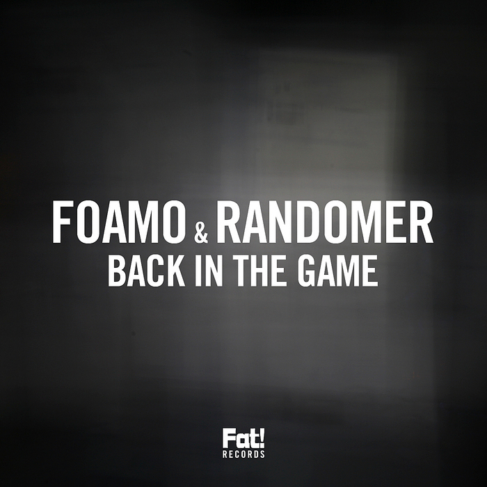 FOAMO & RANDOMER - Back In The Game