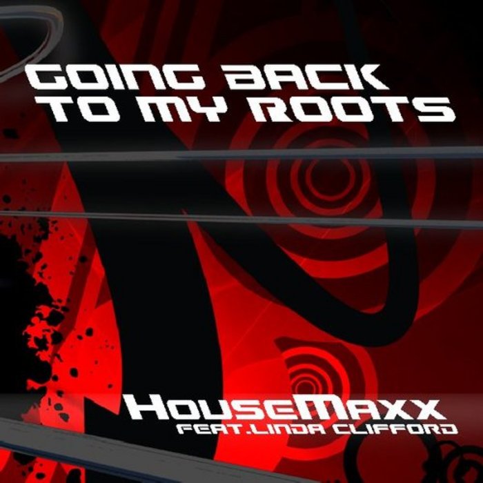 HOUSEMAXX feat LINDA CLIFFORD - Going Back To My Roots