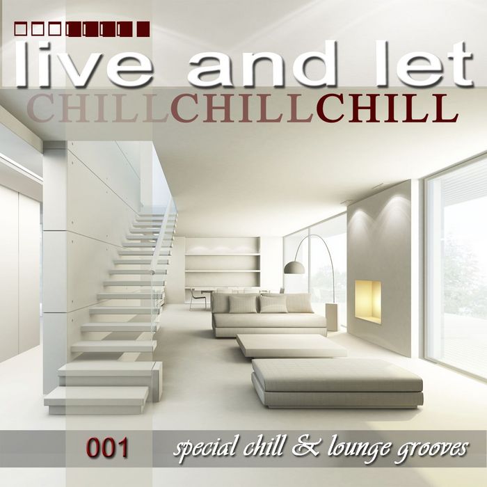 VARIOUS - Live & Let Chill 001 (Special Chillout Lounge & Downbeat Grooves)
