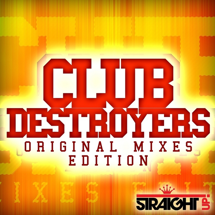 VARIOUS - Club Destroyers (original mixes Edition)