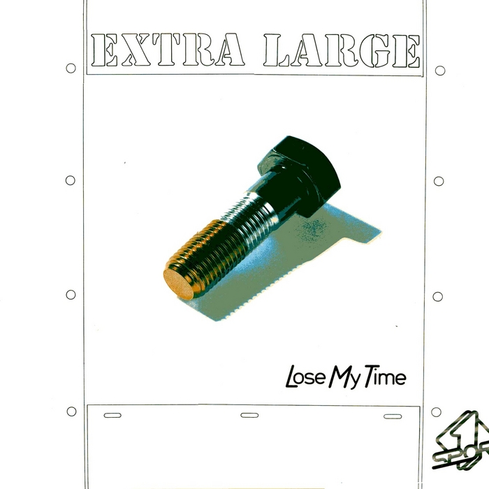 EXTRA LARGE - Lose My Time