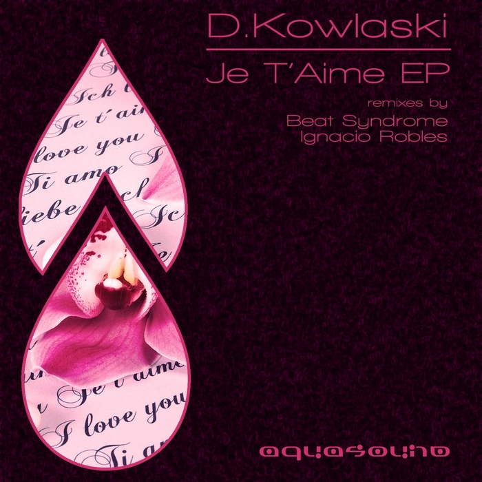 D KOWALSKI - Je T'aime EP