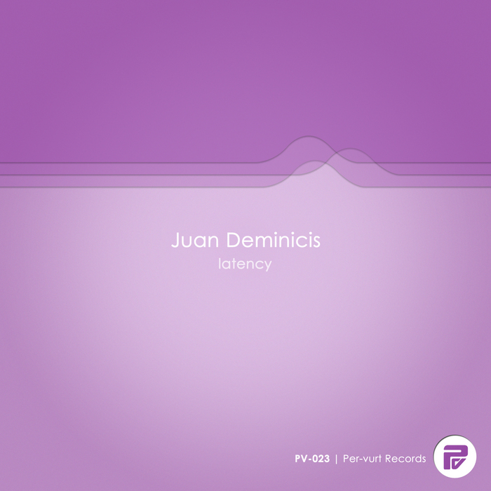 DEMINICIS, Juan - Latency
