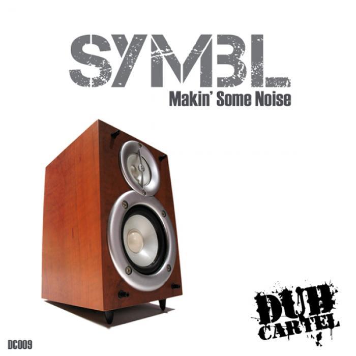 SYMBL - Makin' Some Noise