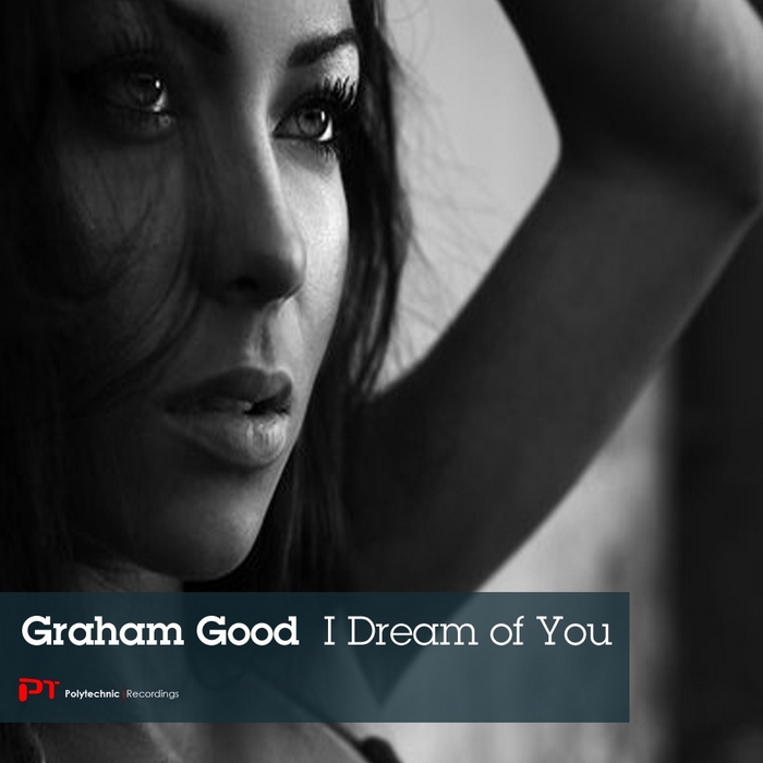 GOOD, Graham - I Dream Of You