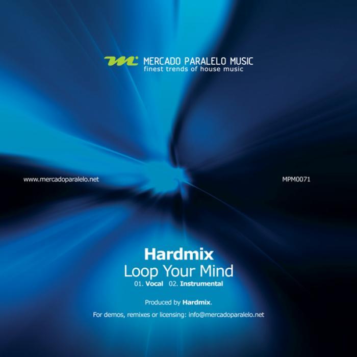 HARDMIX - Loop Your Mind
