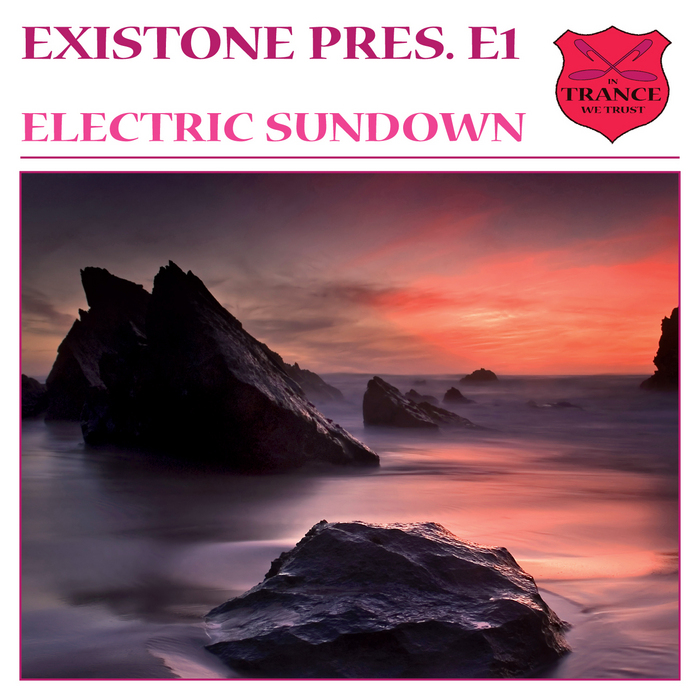 EXISTONE presents E1 - Electric Sundown