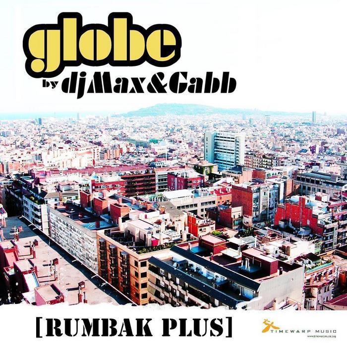 GLOBE BY DJ MAX & GABB feat LACRA - Rumbak Plus