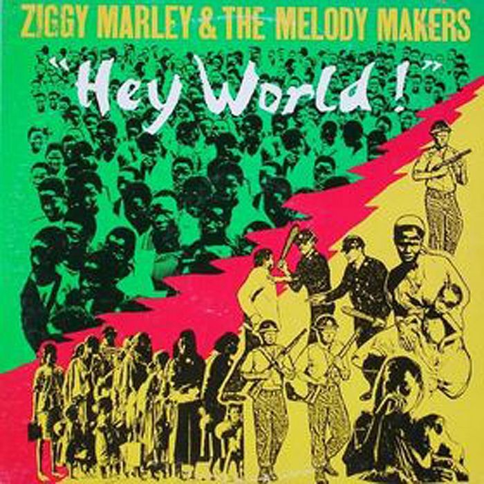 ZIGGY MARLEY & THE MELODY MAKERS - Hey World