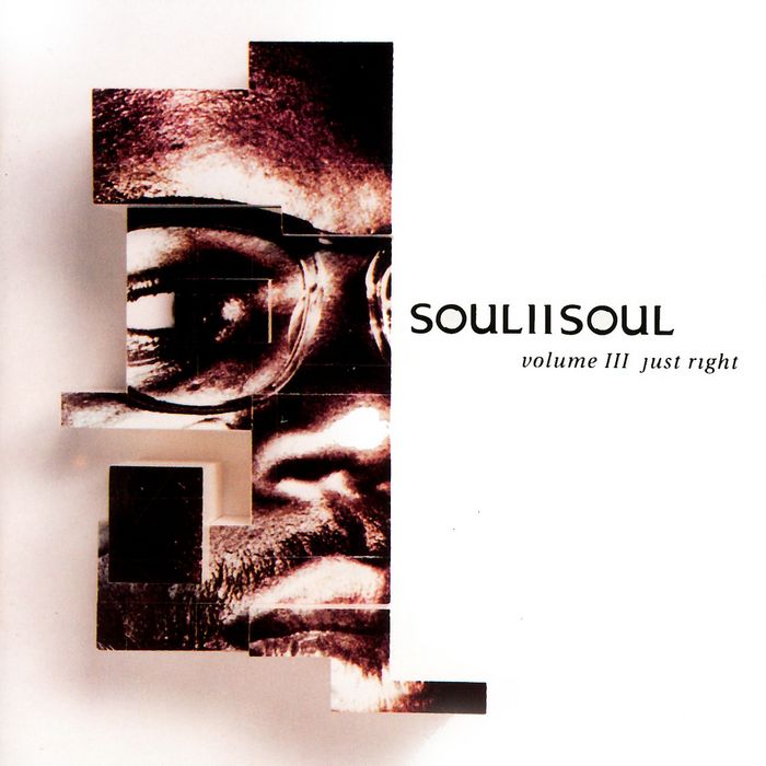 Volume III - Just Right by Soul II Soul on MP3, WAV, FLAC, AIFF & ALAC ...