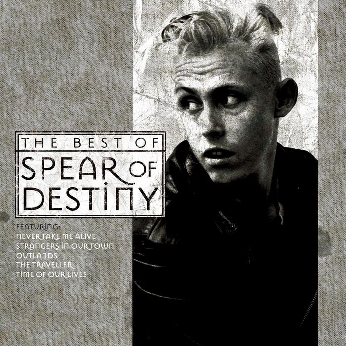 SPEAR OF DESTINY - Time Of Our Lives The Best Of Spear Of Destiny