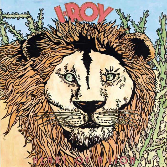 I-ROY - Heart Of A Lion