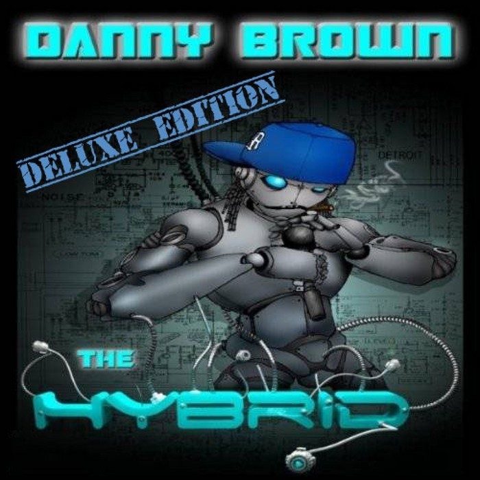 The Hybrid Deluxe Edition By Danny Brown On Mp3 Wav Flac Aiff Alac At Juno Download