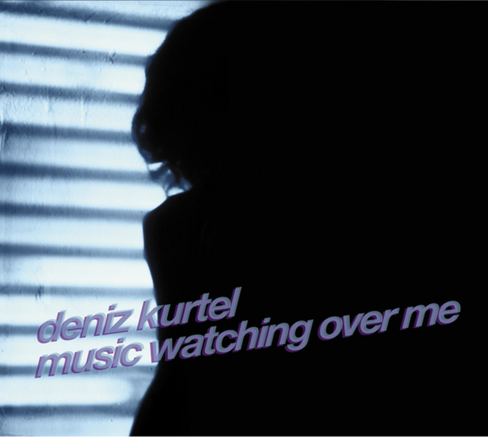 KURTEL, Deniz - Music Watching Over Me
