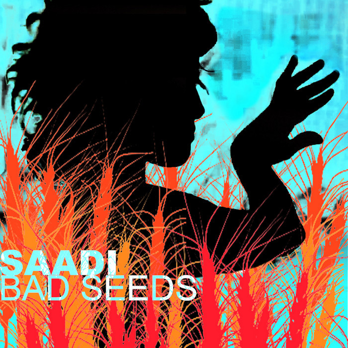 SAADI - Bad Seeds