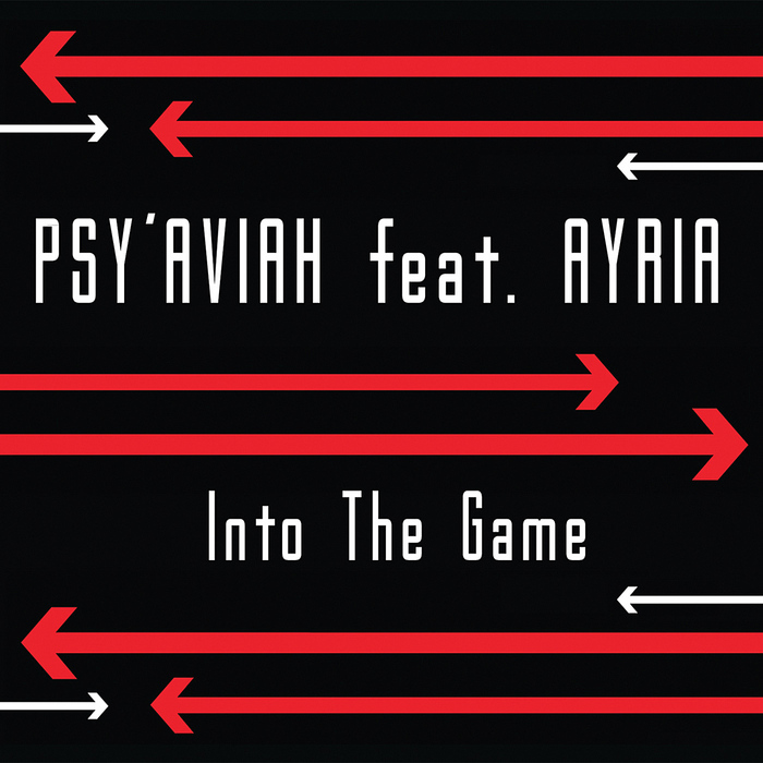PSY AVIAH feat AYRIA - Into The Game