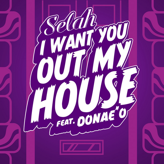 SELAH feat DONAE O - I Want You Out My House