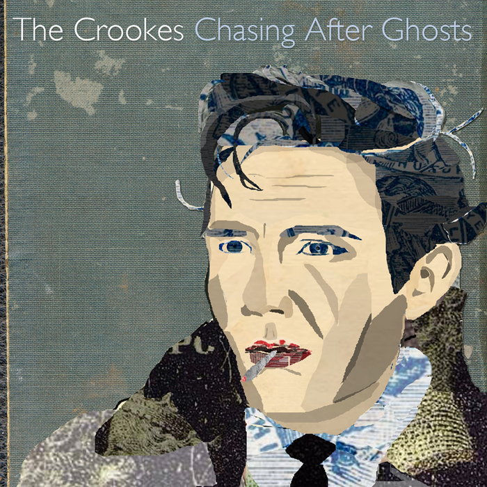 CROOKES, The - Chasing After Ghosts