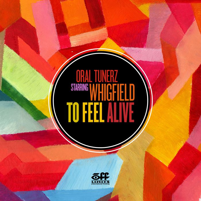 ORAL TUNERZ starring WHIGFIELD - To Feel Alive