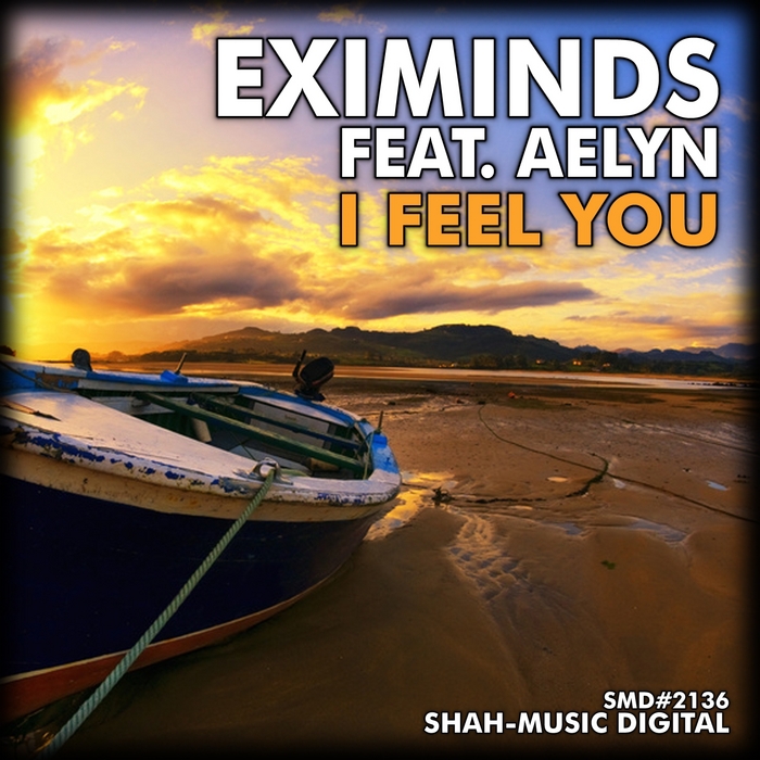 EXIMINDS feat AELYN - I Feel You