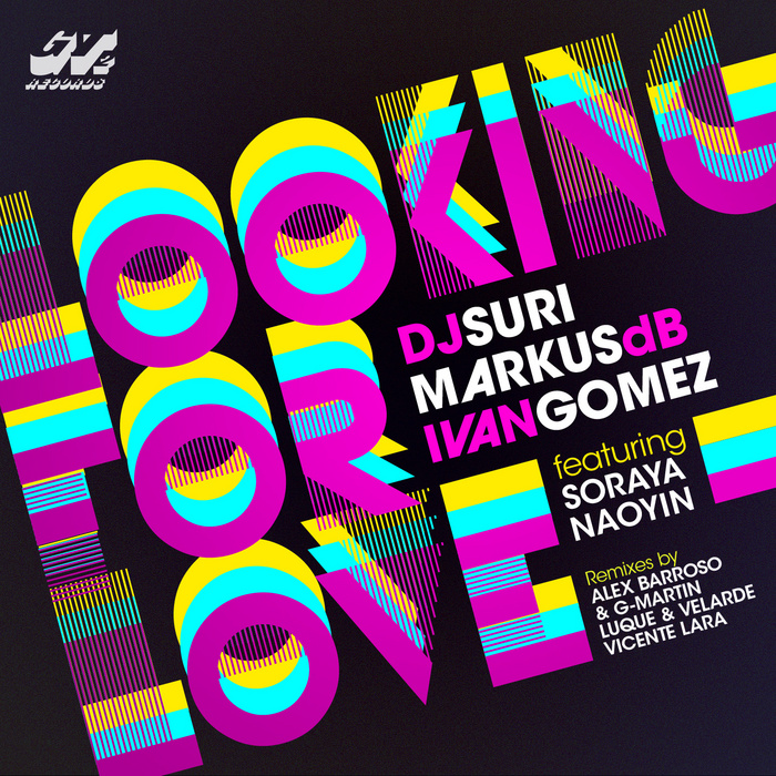 DJ SURI/MARKUS DB/IVAN GOMEZ feat SORAYA NAOYIN - Looking For Love