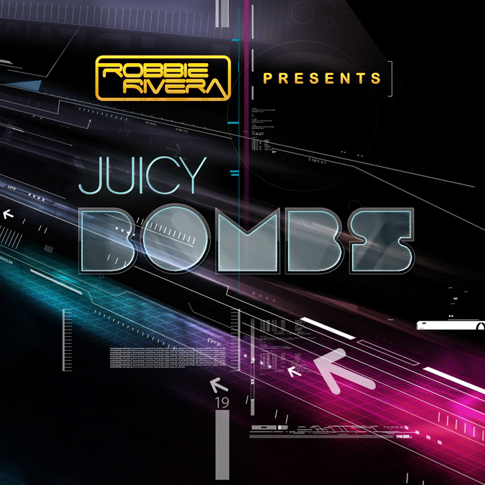 VARIOUS - Robbie Rivera presents Juicy Bombs