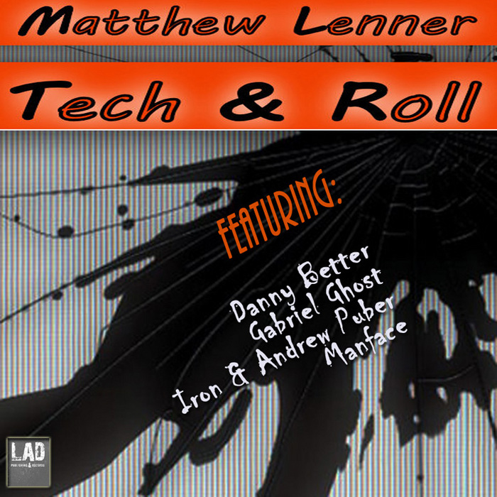 LENNER, Matthew - Tech & Roll