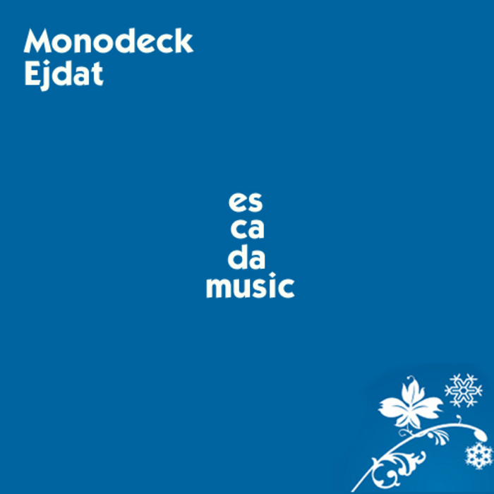 MONODECK - Ejdat
