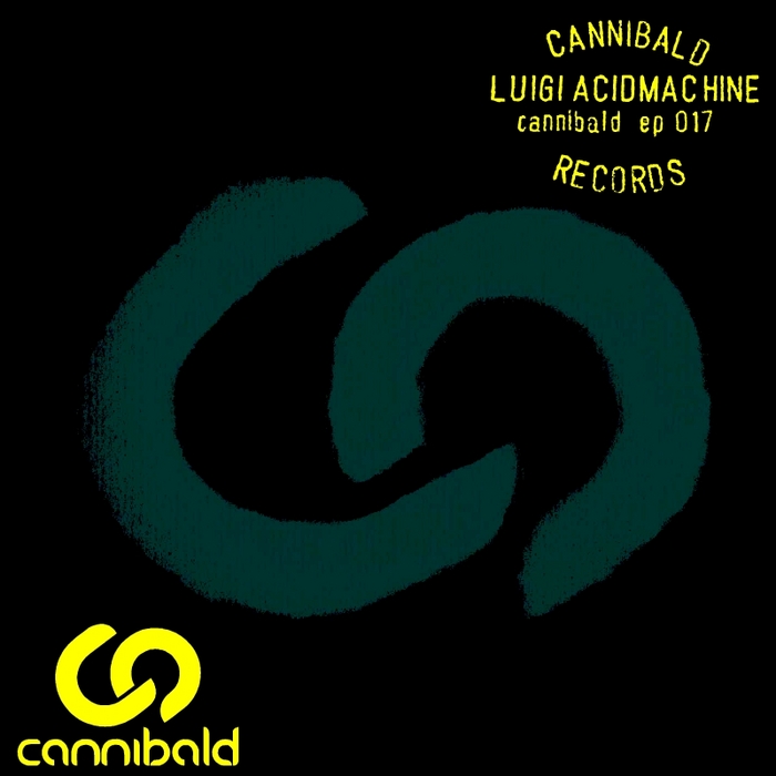 LUIGI ACIDMACHINE - Cannibald EP 017
