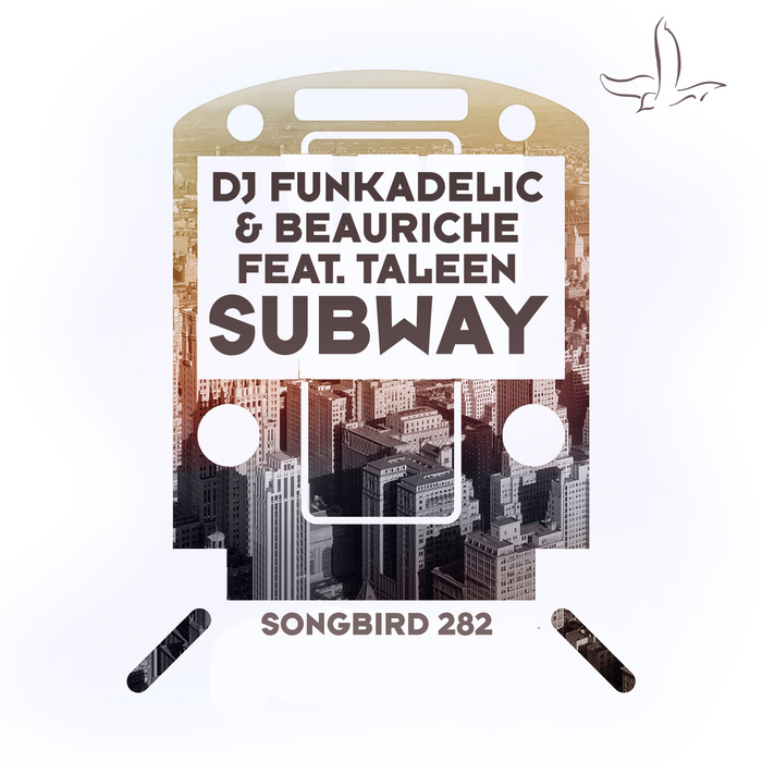 DJ FUNKADELIC & BEAURICHE feat TALEEN - Subway