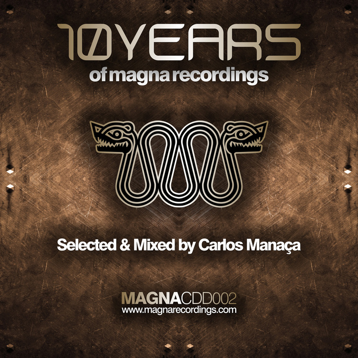 MANACA, Carlos/VARIOUS - 10 Years Of Magna Recordings (selected by Carlos Manaca)