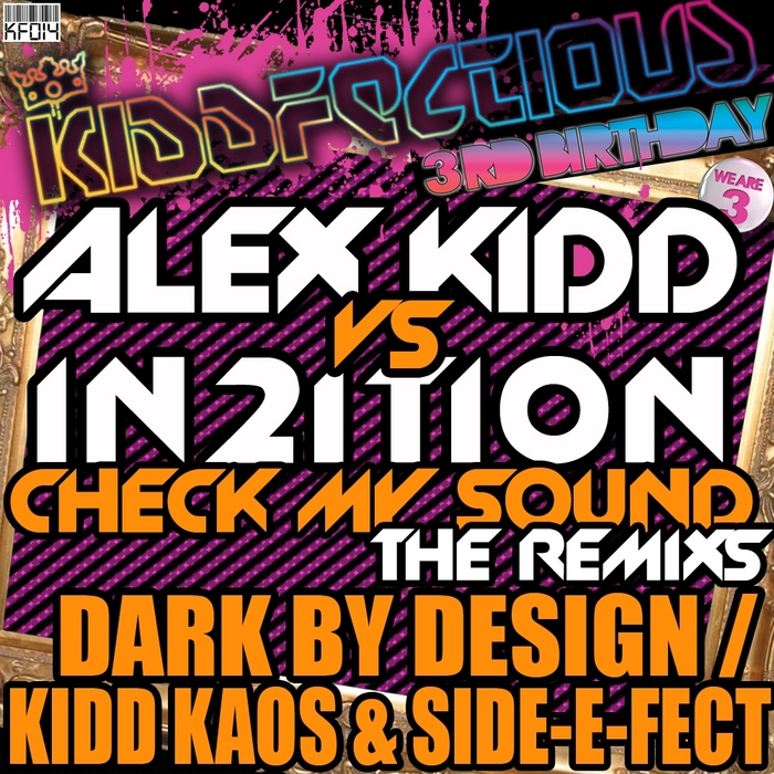 KIDD, Alex vs IN2ITION - Check My Sound (remixes)