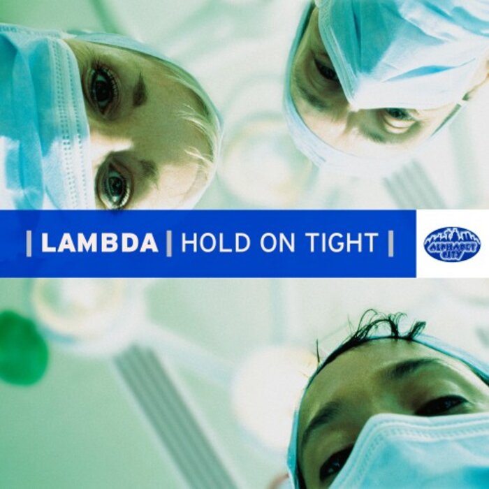 LAMBDA - Hold On Tight
