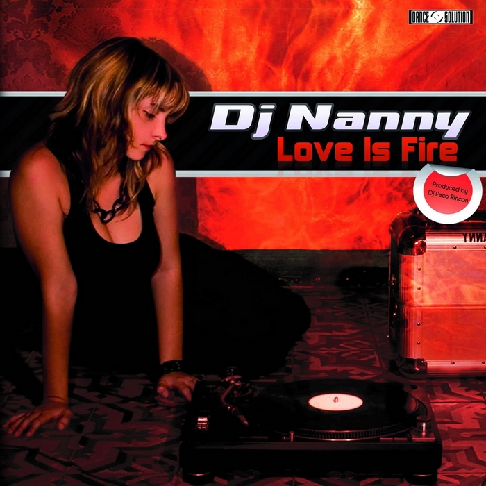 DJ NANNY - Love Is Fire