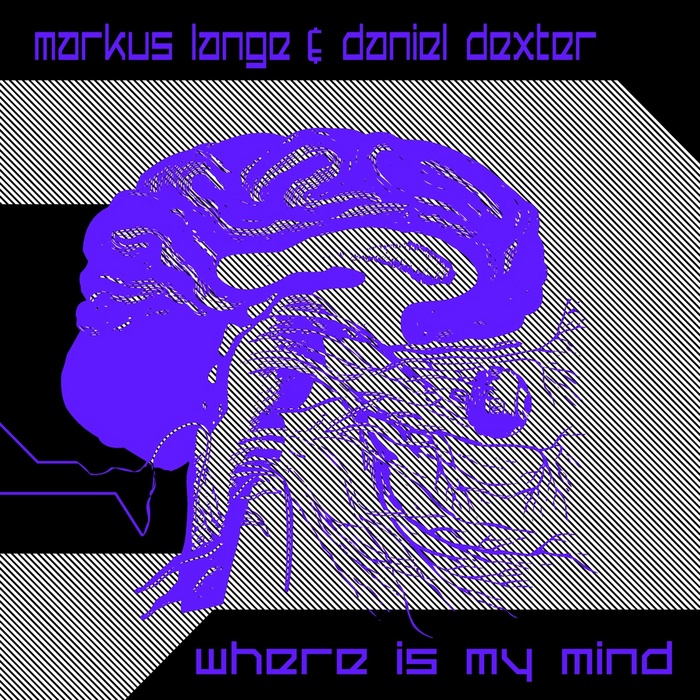 LANGE, Markus/DANIEL DEXTER - Where Is My Mind
