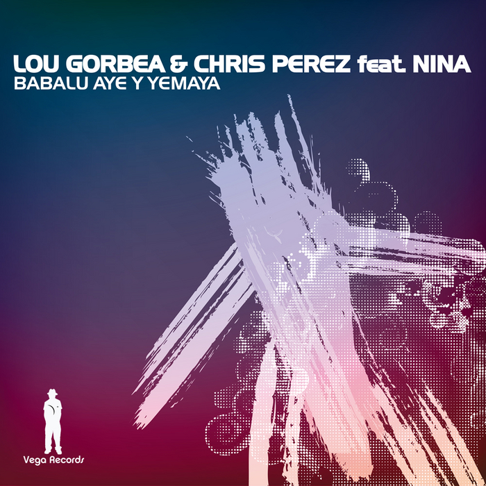 GORBEA, Lou/CHRIS PEREZ feat NINA - Babalu Aye Y Yemaya