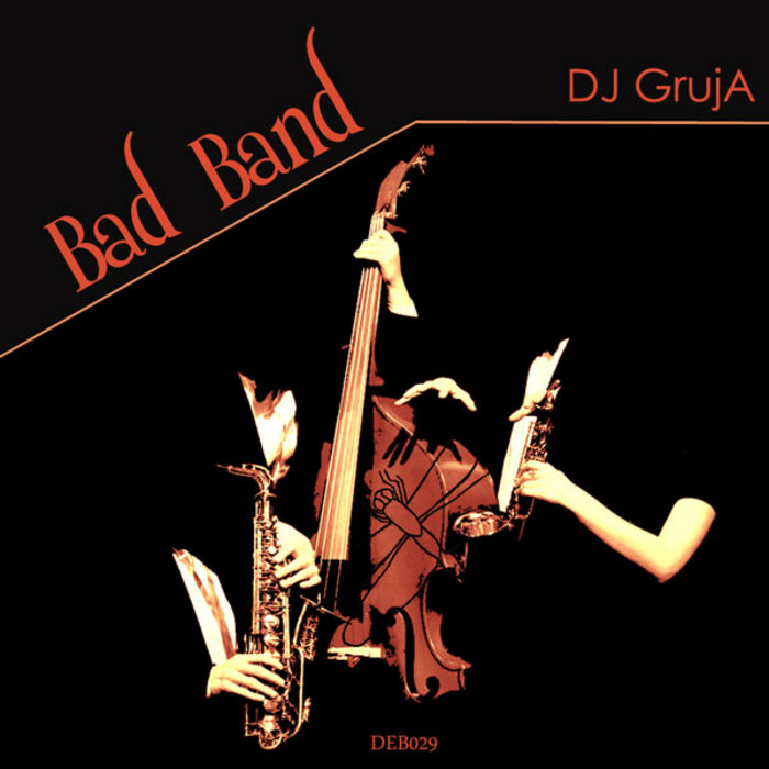 DJ GRUJA - Bad Band