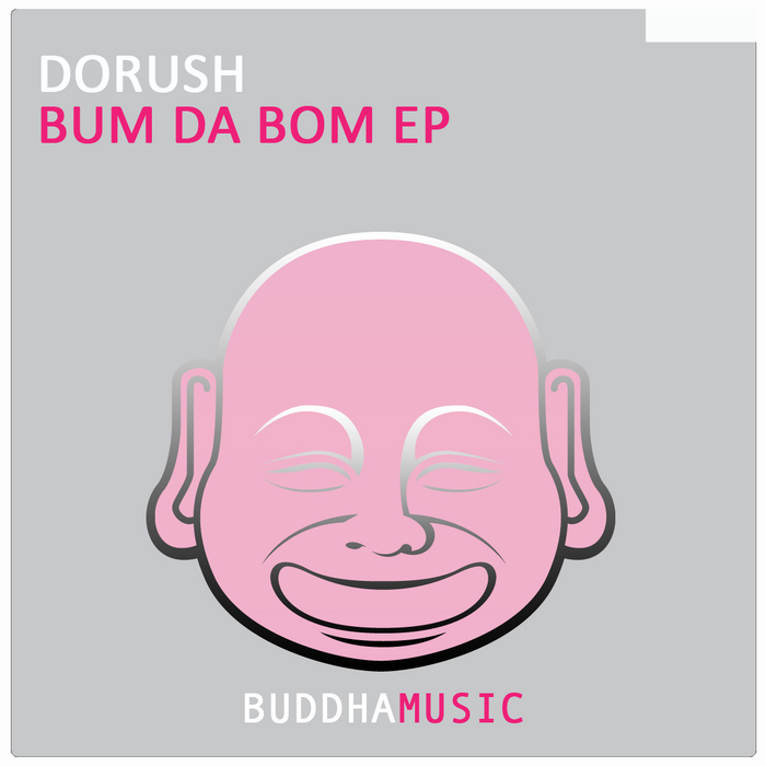 DORUSH - Bum Da Bom EP