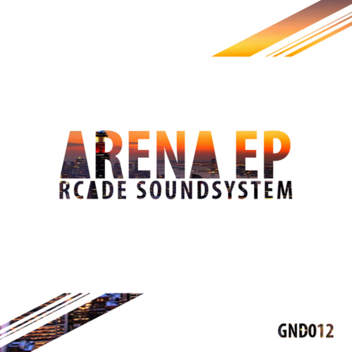 RCADE SOUNDSYSTEM - Arena EP