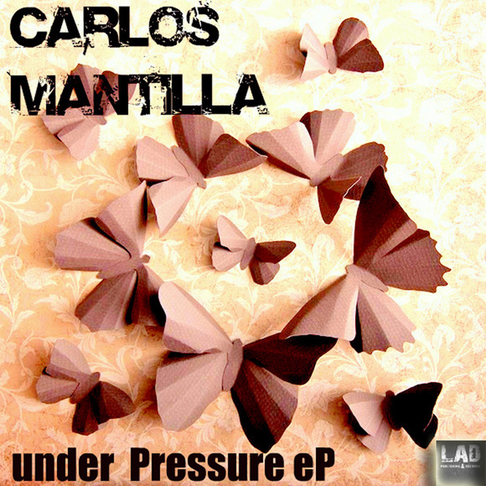 MANTILLA, Carlos - Under Pressure