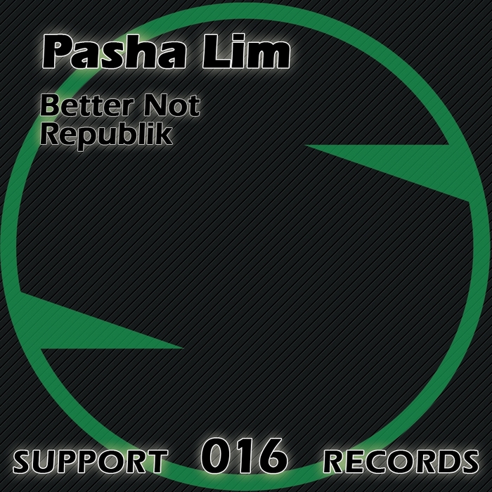 PASHA LIM - Better Not