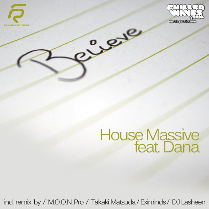 HOUSE MASSIVE feat DANA - Believe