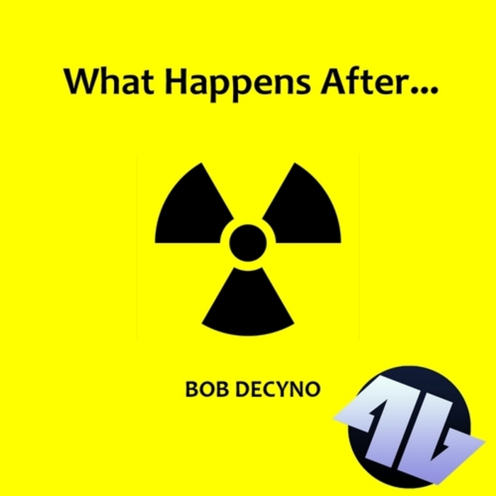 DECYNO, Bob - What Happens After